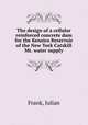 The design of a cellular reinforced concrete dam for the Kensico Reservoir of the New York Catskill Mt. water supply, Frank, Julian 