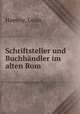 Schriftsteller und Buchhandler im alten Rom, Haenny, Louis 