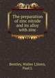 The preparation of zinc nitride and its alloy with zinc, Bentley, Walter J,Stern, Paul L 