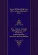 Easy French; a reader for beginners, with word-lists, questionnaires, exercises and vocabulary, Snow, William Brackett, 1865-,Lebon, Charles P., 1851- 
