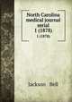 North Carolina medical journal serial. 1 (1878), Jackson & Bell 