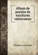 Album de poesias de escritores valencianos, Teodoro Llorente 
