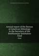 Annual report of the Bureau of American Ethnology to the Secretary of the Smithsonian Institution. 32nd, Smithsonian Institution. Bureau of American Ethnology 