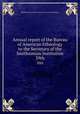 Annual report of the Bureau of American Ethnology to the Secretary of the Smithsonian Institution. 39th, Smithsonian Institution. Bureau of American Ethnology 