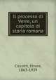 Il processo di Verre, un capitolo di storia romana, Ciccotti, Ettore, 1863-1939 