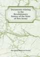 Documents relating to the Revolutionary history of the State of New Jersey, New Jersey Historical Society 
