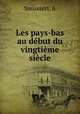 Les pays-bas au debut du vingtieme siecle, A. Smissaert 