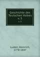 Geschichte des Teutschen Volkes. v. 5, Luden, Heinrich, 1778-1847 