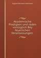 Akademische Predigten und reden vorzuglich Bey feyerlichen Veranlassungen ., August Hermann Niemeyer 
