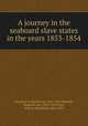 A journey in the seaboard slave states in the years 1853-1854, Olmsted, Frederick Law, 1822-1903,Olmsted, Frederick Law, 1870-1957,Trent, William Peterfield, 1862-1939 