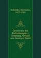 Geschichte des Kulturkampfes : Ursprung, Verlauf und heutiger Stand, Robolsky, Hermann, 1822-1901 