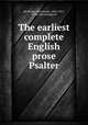The earliest complete English prose Psalter, Karl Daniel Bu?lbring 