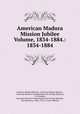 American Madura Mission Jubilee Volume, 1834-1884.: 1834-1884, American Madura Mission, American Madura Mission , American Board of Commissioners for Foreign Missions, J S Chandler, American Board of Commissioners for Foreign Missions , Ross Brothers, India ) S.P.C.K. Press (Madras 
