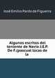 Algunos escritos del teniente de Navio J.E.P. De F.(pascual lcas de la ., 