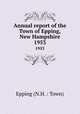 Annual report of the Town of Epping, New Hampshire. 1953, Epping (N.H. : Town) 