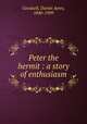 Peter the hermit : a story of enthusiasm, Goodsell, Daniel Ayres, 1840-1909 