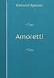 Amoretti, Spenser Edmund 