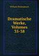 Dramatische Werke, Volumes 35-38, Уильям Шекспир 