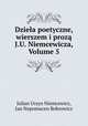 Dziela poetyczne, wierszem i proza J.U. Niemcewicza, Volume 5, Julian Ursyn Niemcewicz, Jan Nepomucen Bobrowicz 