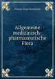 Allgemeine medizinisch-pharmazeutische Flora, Vincenz Franz Kosteletzky 