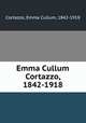 Emma Cullum Cortazzo, 1842-1918, Cortazzo, Emma Cullum, 1842-1918 