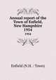 Annual report of the Town of Enfield, New Hampshire. 1954, Enfield (N.H. : Town) 
