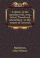 A history of the parishes of St. Ives, Lelant, Towednack and Zennor : in the county of Cornwall, Matthews, John Hobson 