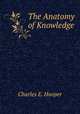 The Anatomy of Knowledge, Charles E. Hooper 
