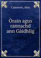 Orain agus rannachd ann Gaidhlig, Cameron, Alex 