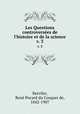 Les Questions controverses de l`histoire et de la science. v. 3, Rene Pocard du Cosquer de Kerviler 