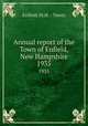 Annual report of the Town of Enfield, New Hampshire. 1935, Enfield (N.H. : Town) 