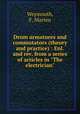 Drum armatures and commutators (theory and practice) : Enl. and rev. from a series of articles in "The electrician", Weymouth, F. Marten 