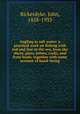 Angling in salt water: a practical work on fishing with rod and line in the sea, from the shore, piers, jetties, rocks, and from boats, together with some account of hand-lining, Bickerdyke, John, 1858-1933 