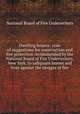 Dwelling houses; code of suggestions for construction and fire protection recommended by the National Board of Fire Underwriters, New York, to safeguard homes and lives against the ravages of fire, National Board of Fire Underwriters 