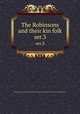 The Robinsons and their kin folk. ser.3, Robinson Genealogical Society,Robinson Family Genealogical and Historical Association 