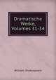 Dramatische Werke, Volumes 31-34, Уильям Шекспир 