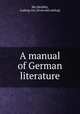 A manual of German literature, Ludwig von Mu?hlenfels 