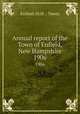 Annual report of the Town of Enfield, New Hampshire. 1906, Enfield (N.H. : Town) 