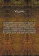 Draft of the Constitution of Virginia as finally adopted by the Convention and referred to the Committee on final revision and adjustment of the various provisions of the Constitution that may be agreed upon, and upon the schedule, Virginia 
