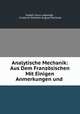 Analytische Mechanik: Aus Dem Franzosischen Mit Einigen Anmerkungen und ., Joseph Louis Lagrange , Friedrich Wilhelm August Murhard 