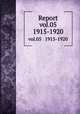 Report. vol.05 1915-1920, Chicago Natural History Museum,Chicago Natural History Museum. Report of the director to the Board of Trustees,Chicago Natural History Museum. Report series 