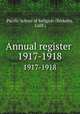 Annual register .. 1917-1918, Pacific School of Religion (Berkeley, Calif.) 