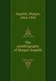 The autobiography of Margot Asquith, Asquith, Margot, 1864-1945 