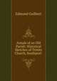 Annals of an Old Parish: Historical Sketches of Trinity Church, Southport ., Edmund Guilbert 