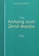 Anhang zum Zend-Avesta, Kleuker, Johann Friedrich, 1749-1827,Anquetil-Duperron, M. (Abraham-Hyacinthe), 1731-1805,Foucher, Paul, 1704-1778,Pre-1801 Imprint Collection (Library of Congress) DLC 