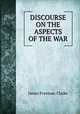 DISCOURSE ON THE ASPECTS OF THE WAR, James Freeman Clarke 