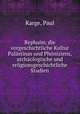 Rephaim, die vorgeschichtliche Kultur Palastinas und Phoniziens, archaologische und religionsgeschichtliche Studien, Karge, Paul 