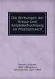 Die Wirkungen der Kreuz- und Selbstbefruchtung im Pflanzenreich, Darwin, Charles, 1809-1882,Carus, Julius Victor, 1823-1903 
