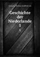Geschichte der Niederlande. 1, Kampen, Nicolaas Godfried van 
