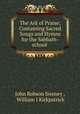 The Ark of Praise: Containing Sacred Songs and Hymns for the Sabbath-school ., John Robson Sweney , William J Kirkpatrick 